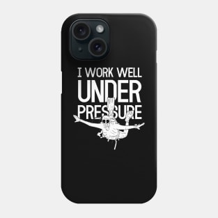 "I work well under pressure" funny scuba divers text Phone Case