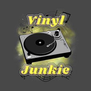 Vinyl Junkie T-Shirt