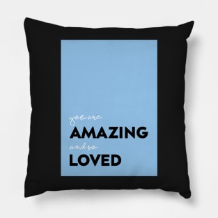 You are amazing Pillow