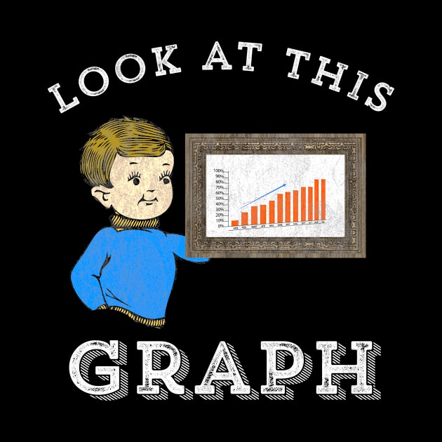 Look At This Graph Funny Photograph Meme Vine by HuntTreasures