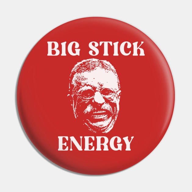 Big Stick Energy Pin by Brianjstumbaugh