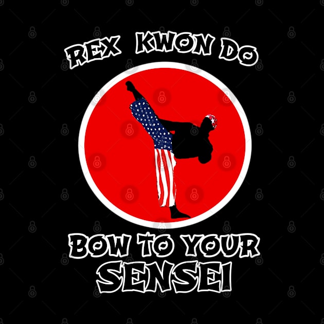 Martial Arts Mastery: Rex Kwon Do T-Shirt - Bow to Your Sensei Edition by Pixel Draws