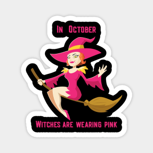 In October Witches Are Wearing Pink Magnet