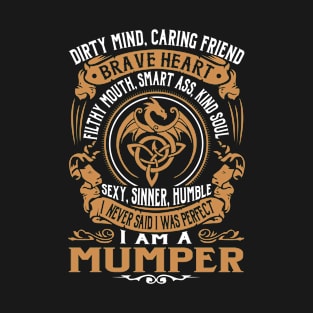 I Never Said I was Perfect I'm a MUMPER T-Shirt