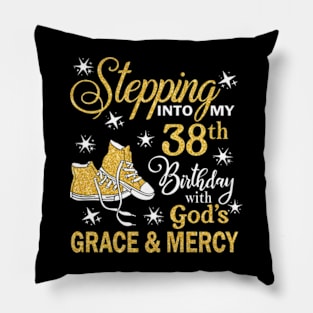 Stepping Into My 38th Birthday With God's Grace & Mercy Bday Pillow