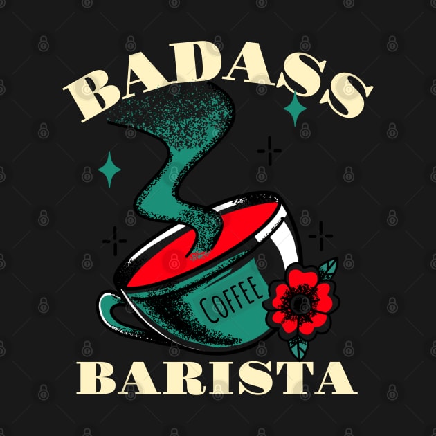 Badass Barista - Barista by Hello Sunshine