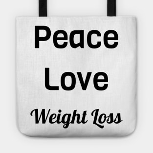 Peace Love Weight Loss Tote