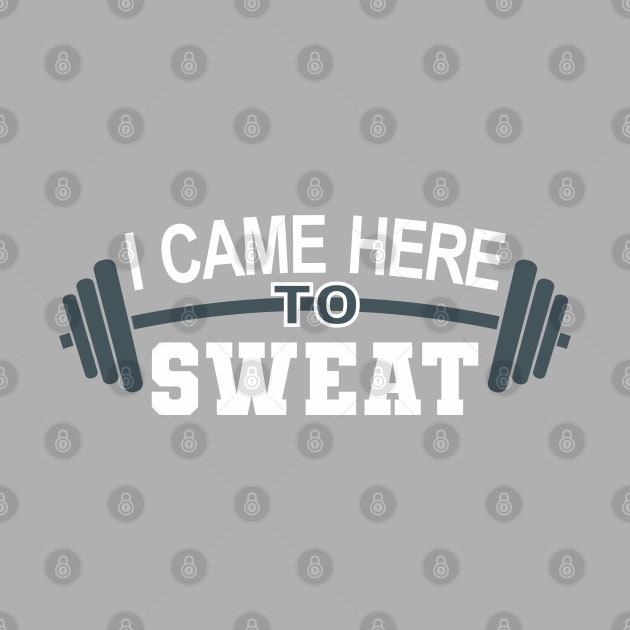 I came here to sweat - gym by goatboyjr