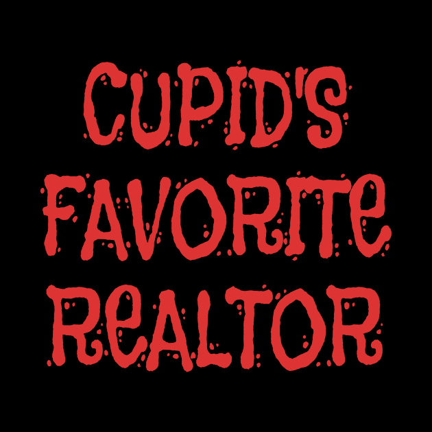 Cupid's Favorite Realtor print by KnMproducts