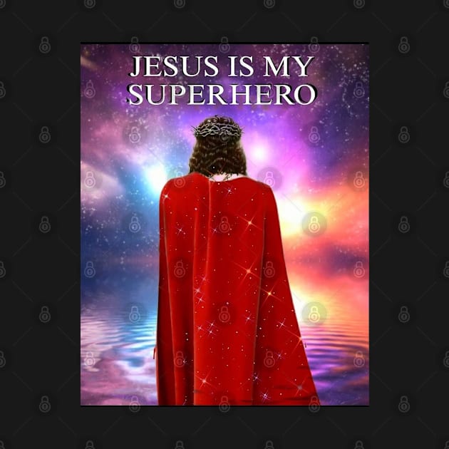 Jesus Is My Superhero by wonderwoman0317