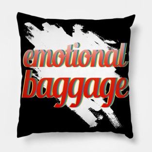 Emotional Baggage Pillow