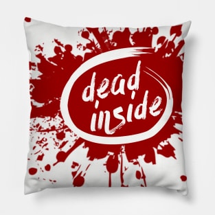 Dead inside Pillow