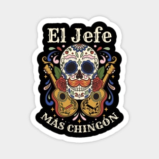 Day of the Dead El Jefe Más Chingón Sugar Skull Mexican Boss Magnet