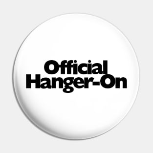 Official Hanger-On Pin