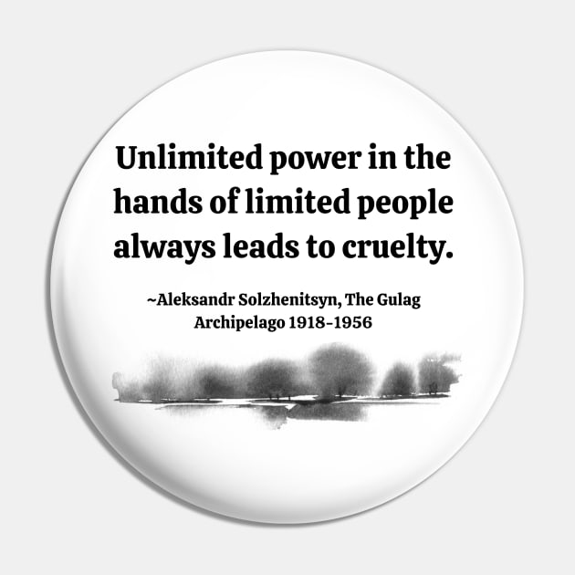 Aleksandr Solzhenitsyn Quote - Unlimited power Pin by Underthespell