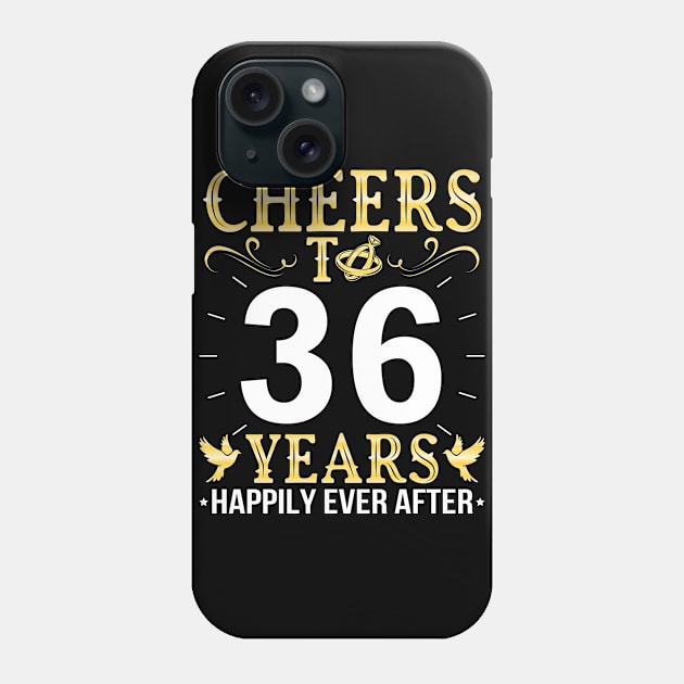 Cheers To 36 Years Happily Ever After Married Wedding Phone Case by Cowan79