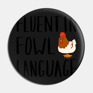 Fluent in Fowl Language Pun Pin