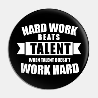 Hard Work Beats Talent Sport Quote Pin