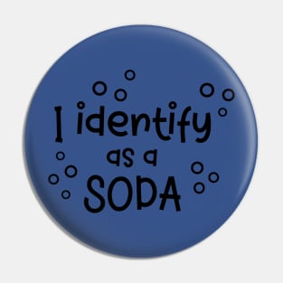 i identify as soda 2 Pin