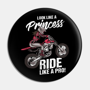 Look like a Princess and ride like a pro - Shirt and Gift for all Motocross and Superbike Girls Pin