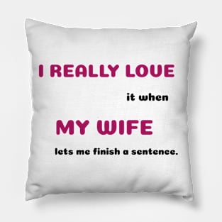 Funny Sayings Finish A Sentence Graphic Humor Original Artwork Silly Gift Ideas Pillow