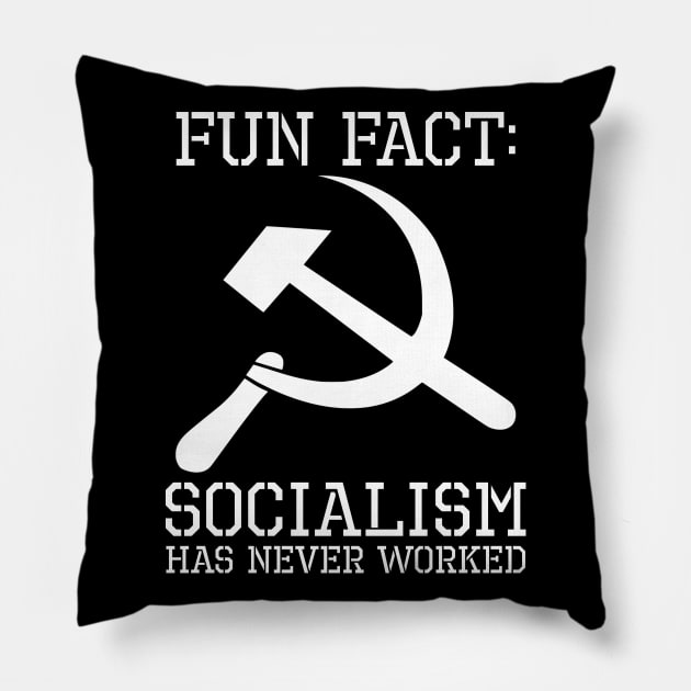 Socialism Has Never Worked Pillow by Styr Designs