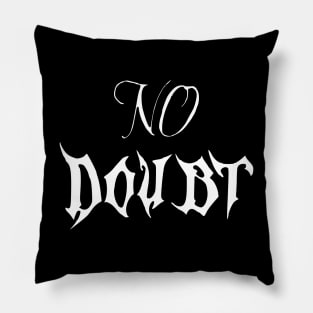 no doubt Pillow