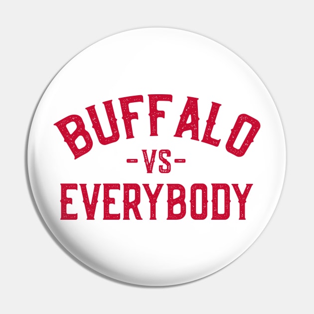 Buffalo Vs Everybody Pin by Jas-Kei Designs