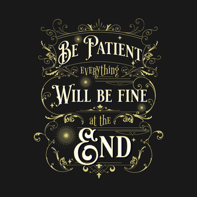 Be Patient Quote Citation Inspiration Message Phrase by Cubebox