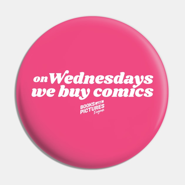 On Wednesdays We Buy Comics Pin by bwp_eug