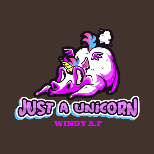 Just a Unicorn Windy AF, Funny Cute, Unicorn Gift, Unicorn Meme T-Shirt