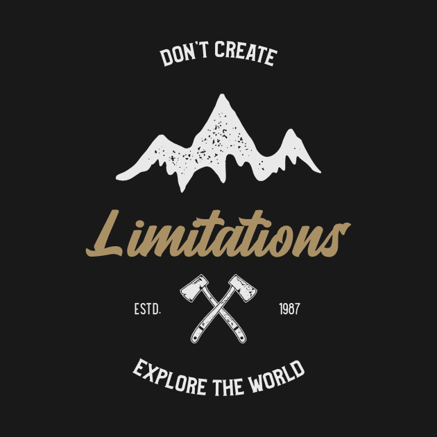 Don't Create Limitations Explore the World by CatMonkStudios