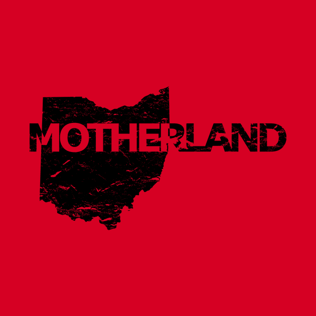 Motherland - Ohio Pride - Distressed by warishellstore