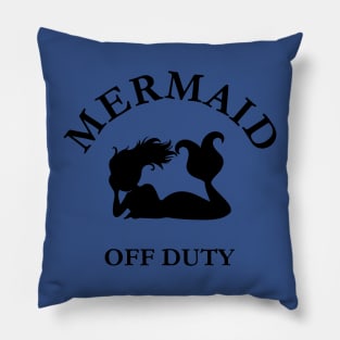 mermaid off duty4 Pillow