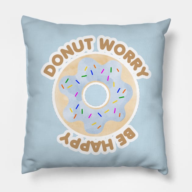 Donut Worry Be Happy Pillow by MutchiDesign