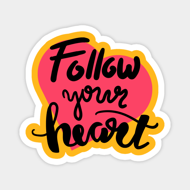 Follow Your Heart Magnet by Alouna