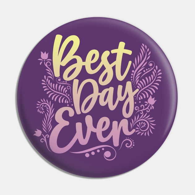 Best Day Ever - Multicolor Pin by The Daydreamer's Workshop