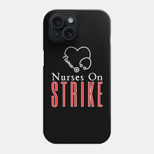 Nurses On Strike Phone Case