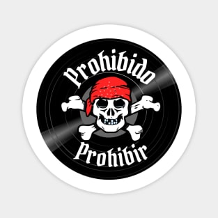 Pirate disc Forbidden ban. Phrase in Spanish on a vinyl record. Magnet