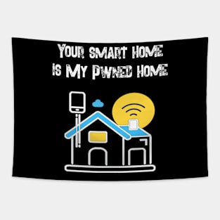 Your Smart Home is my Pwned Home. Tapestry