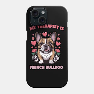 My Therapist Is French Bulldog Mother's Day Phone Case