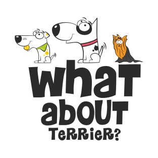 What about terrier? T-Shirt