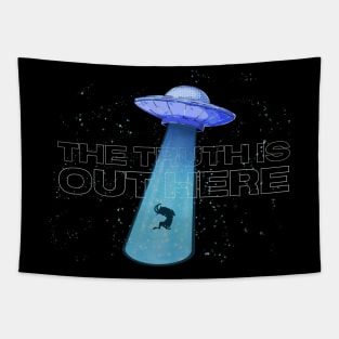 Alien abduction THE TRUTH IS OUT HERE wall art space alien spaceship stars cosmos ufo cyberpunk retro futurism Tapestry