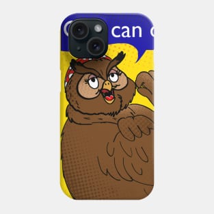 Owl can do it Phone Case