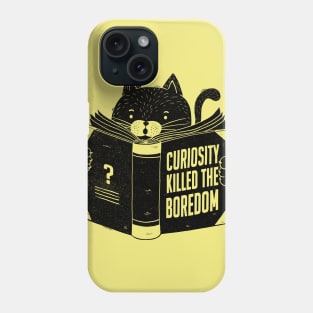 Curiosity Killed The Boredom Phone Case