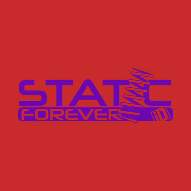 Forever Static III by iDubberEuroApparel