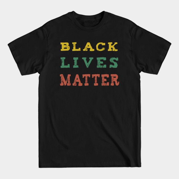 Discover black lives matter - Black Lives Matter - T-Shirt