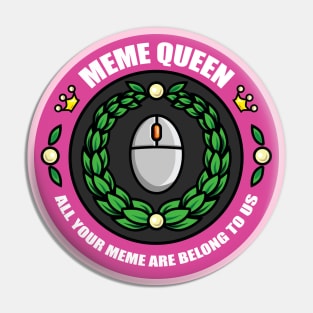 Meme Queen Badge Pin