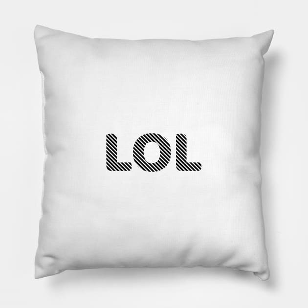 LOL | Laugh Out Loud Pillow by dblaiya