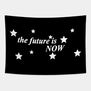 the future is now Tapestry